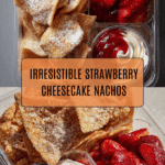 Strawberry Cheesecake NachosIngredients: Recipe