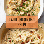 Cajun Chicken Orzo Recipe