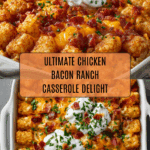 Chicken Bacon Ranch Tater Tot Casserole Recipe