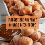Sweet Air Fryer Churro Bites Recipe