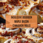 Bourbon Maple Bacon Cinnamon Rolls Recipe