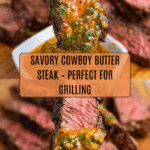 Cowboy Butter for Steak Recipe