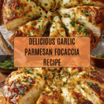Garlic Parmesan Focaccia Bread – A Savory Homemade Favorite Recipe