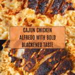 Blackened Cajun Chicken Alfredo Recipe