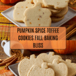 Pumpkin Spice Toffee Roll-Out Cookie Recipe