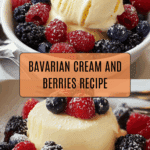 Bavarian Cream and Berries Recipe