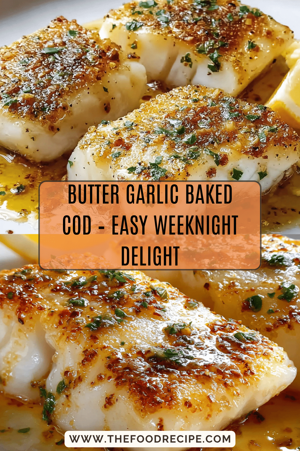 Garlic Butter Baked Cod Recipe - A Quick & Elegant Dinner