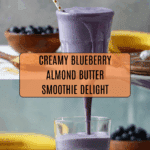 Blueberry Almond Butter Smoothie Recipe