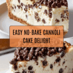Easy Cannoli Cake: A Delectable No-Bake Dessert Recipe