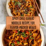 Spicy Chili Garlic Noodles Recipe