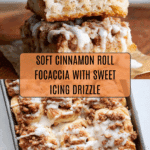 Cinnamon Roll Focaccia Recipe