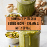 Homemade Pistachio Butter Recipe