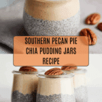 Southern Pecan Pie in a Jar Chia Pudding Recipe