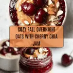 Healthy Overnight Oats with Cherry Chia Seed Jam Recipe