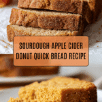 Sourdough Apple Cider Donut Quick Bread Recipe