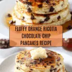 Orange Ricotta Chocolate Chip Pancakes Recipe