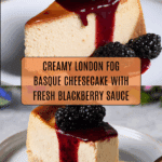 London Fog Basque Cheesecake with Blackberry Recipe