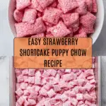 Easy Strawberry Shortcake Puppy Chow Recipe