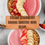 Strawberry Banana Smoothie Bowl Recipe